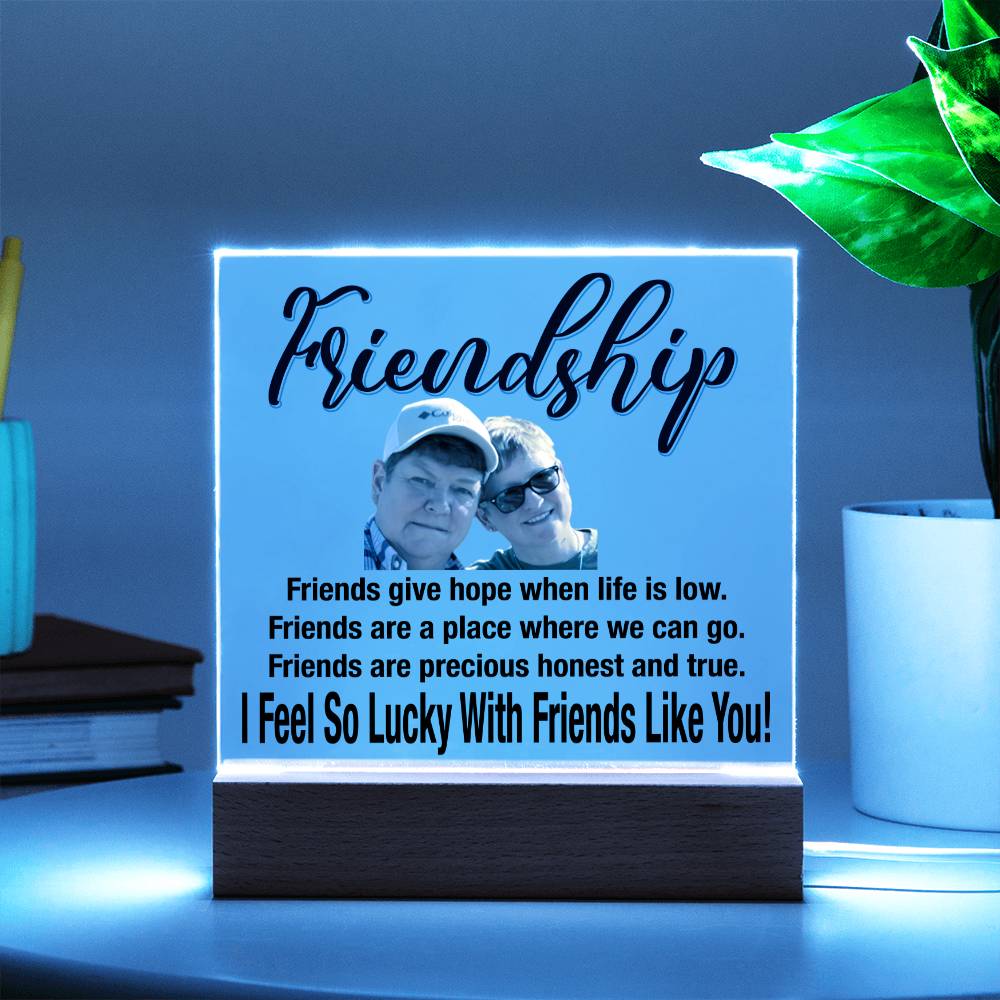 Personalize Your Friendship... I Feel So Lucky With Friends Like You! | Customized Square Acrylic Plaque