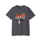 📣 STOP LYING Funny Graphic T-Shirt | Bold Statement Tee | Trendy Motivational Shirt for Men & Women | Sarcastic Gift Idea