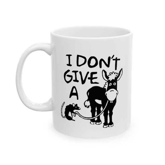 I Don't Give A Rats Ass | Humor, Adult, Funny, Coffee Lover, Tea Cup | White Ceramic Novelty 11/15oz Mug