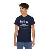 Funny Retirement T-Shirt for Men & Women | Re-Tired Definition Tee | Hilarious Retiree Gift | Lazy Day Humor Shirt