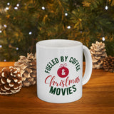 Fueled By Coffee and Christmas Movies | Xmas, Mistletoe, Hot Chocolate, Lovers, PJs | White Ceramic Mug 11oz and 15oz