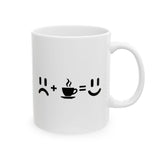 Sad plus Coffee equals Happy | Coffee Lovers, Funny Pic, Gift for Boss, Coffee Cures Sadness | White Ceramic Mug 11/15oz