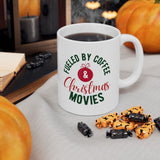 Fueled By Coffee and Christmas Movies | Xmas, Mistletoe, Hot Chocolate, Lovers, PJs | White Ceramic Mug 11oz and 15oz