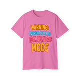 Funny Graphic Tee "Warning Currently in Full IDK IDC IDGAF Mode" Shirt | Trendy Sarcastic Quote T-Shirt for Men and Women