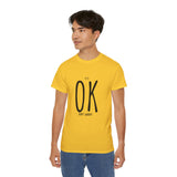 It's OK Don't Worry | Motivational, Inspirational T-Shirt, Gift For Him, Her, BFF, Lover Unisex Tee, Novelty Clothing Shirt