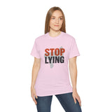 📣 STOP LYING Funny Graphic T-Shirt | Bold Statement Tee | Trendy Motivational Shirt for Men & Women | Sarcastic Gift Idea