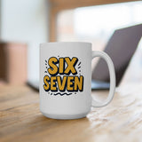 Funny Six Seven Mug | Bold Number Design Coffee Cup | Unique Gift for Friends, Birthday, Office, Humor Lover | 11oz & 15oz | TikTok
