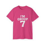 I'M GROUP 7 T-Shirt – Funny Viral TikTok Shirt, Trendy College Group Tee, Bold Statement Shirt for Gen Z & Team Events