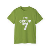 I'M GROUP 7 T-Shirt – Funny Viral TikTok Shirt, Trendy College Group Tee, Bold Statement Shirt for Gen Z & Team Events