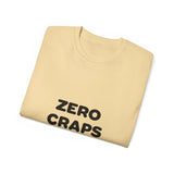 Zero Craps Given  | Motivational Tee-Shirt, Inspirational, Great Gift For Co-Workers, Family, BFF T-Shirt, Clothing Shirt, USA