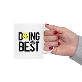 Doing My Best Mug | Motivational Coffee Mug with Smiley Face | Positive Quote 11/15oz Ceramic Mug Gift for Friends, Coworkers