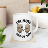 I'm Nuts About You | Coffee Lovers, Funny, Valentines, Birthday, Anniversary, Lovers Gift | White Ceramic Novelty Mug 11/15oz