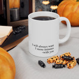 I Will Always Want 5 More Minutes With You Mug – Romantic Coffee Cup Gift for Couples, Love Quote Mug 11oz & 15oz