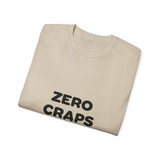 Zero Craps Given  | Motivational Tee-Shirt, Inspirational, Great Gift For Co-Workers, Family, BFF T-Shirt, Clothing Shirt, USA