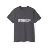 Funny, Sarcastic Alphabet T-Shirt ABCDEFUCKOFF Graphic Tee | Sarcastic Shirt for Adults | Bold Statement Gift for Friends