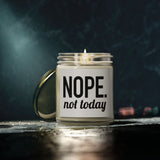 NOPE. Not Today | Gift for BFF, Boyfriend, Girlfriend, Husband, Wife | Scented Candles, Coconut Apricot Wax 4oz and 9oz Sizes