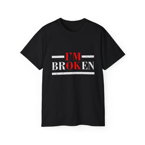 I'm Broken - I'm OK | Ultra 100% US Cotton Tee, Everything Is Fine T-shirt, Nothing To Worry About, Hidden Message Tshirt