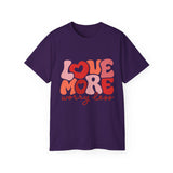 Love More Worry Less T-shirt, Cute Graphic Tee, Valentines Day Shirt, Self-Love Gift, Inspirational Quote Shirt, Positive Tee