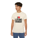 I LOVE Living Sober | Ultra 100% US Cotton Tee | The Sober Life T-Shirt, Sobriety, Recovery, Motivational, Inspire Shirt