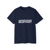 Funny, Sarcastic Alphabet T-Shirt ABCDEFUCKOFF Graphic Tee | Sarcastic Shirt for Adults | Bold Statement Gift for Friends