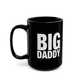 Big Daddy | Humous, BFF, Family Love | Black Ceramic Mug 11/15oz