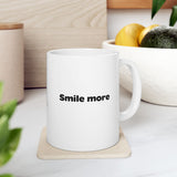 Smile More | Motivational, Don't Worry Be Happy, Inspirational, BFF Gift, Employee Smiles | White Ceramic Novelty 11/15oz Mug