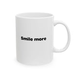 Smile More | Motivational, Don't Worry Be Happy, Inspirational, BFF Gift, Employee Smiles | White Ceramic Novelty 11/15oz Mug