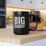 Big Daddy | Humous, BFF, Family Love | Black Ceramic Mug 11/15oz