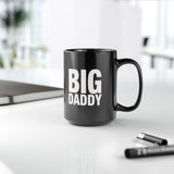 Big Daddy | Humous, BFF, Family Love | Black Ceramic Mug 11/15oz