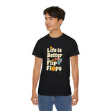 Life Is Better in Flip Flops T-Shirt - Summer Beach Vibes Tee, Retro Vacation Shirt, Casual Travel Shirt for Men & Women