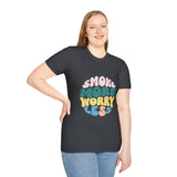 Smoke More Worry Less |  Funny Quote, Weed, Smoking, No More Stress | Unisex Softstyle T-Shirt