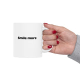 Smile More | Motivational, Don't Worry Be Happy, Inspirational, BFF Gift, Employee Smiles | White Ceramic Novelty 11/15oz Mug