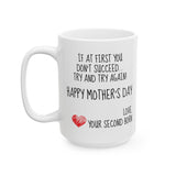 If At First You Don't Succeed Try and Try Again! | Happy Mother's Day | White Ceramic Novelty 11/15oz Mug