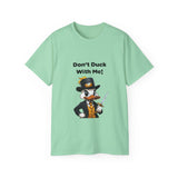 Don't Duck With Me | Funny T-Shirt, Gift For Duck Lovers, Novelty Clothing Shirt, USA