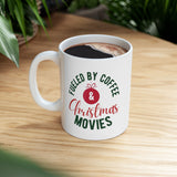 Fueled By Coffee and Christmas Movies | Xmas, Mistletoe, Hot Chocolate, Lovers, PJs | White Ceramic Mug 11oz and 15oz