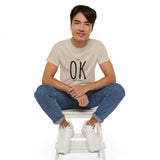 It's OK Don't Worry | Motivational, Inspirational T-Shirt, Gift For Him, Her, BFF, Lover Unisex Tee, Novelty Clothing Shirt