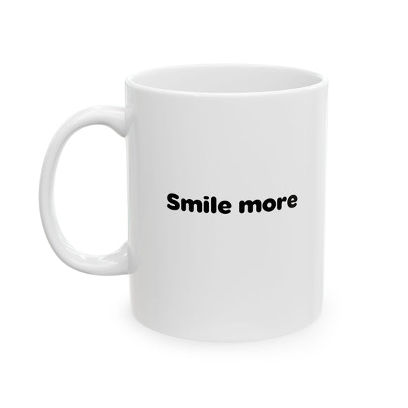 Smile More | Motivational, Don't Worry Be Happy, Inspirational, BFF Gift, Employee Smiles | White Ceramic Novelty 11/15oz Mug