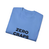 Zero Craps Given  | Motivational Tee-Shirt, Inspirational, Great Gift For Co-Workers, Family, BFF T-Shirt, Clothing Shirt, USA