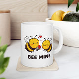 Bee Mine Valentine's Day Be Mine Coffee Mug | BFF, Lovers, Valentines White Ceramic Novelty Mug 11/15oz