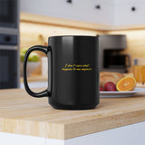 Unique Black Mug with Quirky Quote - I Don't Care What Happens to Me Anymore, Coffee Lovers Gift, Funny Mug for Friends, Office Humor, [...]