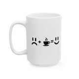 Sad plus Coffee equals Happy | Coffee Lovers, Funny Pic, Gift for Boss, Coffee Cures Sadness | White Ceramic Mug 11/15oz