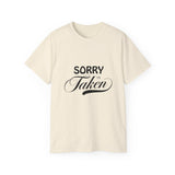 Sorry I'm Taken | Lovers T-Shirt, Relationship Spoken, Gift For Him 0r Her, Boundaries Unisex Tee, Novelty Clothing Shirt
