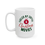 Fueled By Coffee and Christmas Movies | Xmas, Mistletoe, Hot Chocolate, Lovers, PJs | White Ceramic Mug 11oz and 15oz