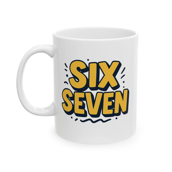 Funny Six Seven Mug | Bold Number Design Coffee Cup | Unique Gift for Friends, Birthday, Office, Humor Lover | 11oz & 15oz | TikTok
