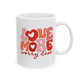 Love More Worry Less Coffee Mug - Positive Inspirational Quote Cup, Gift for Women, Friends, Couples, Valentine's Day
