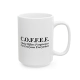 Christian Coffee Mug C.O.F.F.E.E Christ Offers Forgiveness For Everyone Everywhere Inspirational Bible Gift, Ceramic Cup 11/15 oz