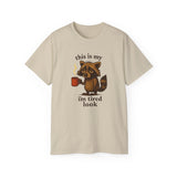 Funny Raccoon Coffee "I'm Tired Look" T-Shirt - Cute Animal Graphic Tee, Humor Gift for Coffee Lovers, Lazy Day Outfit for Men & Women