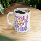 "You Got This" Ceramic Mug - Motivational Coffee Cup, Inspirational Gift, Positive Vibes, Home Office Decor, Self-Care Essentials