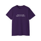 I Don’t Care What Happens to Me Anymore T-Shirt - Aesthetic Moody Quote Tee - Soft Cotton Unisex Streetwear Shirt