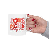Love More Worry Less Coffee Mug - Positive Inspirational Quote Cup, Gift for Women, Friends, Couples, Valentine's Day